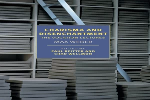 Charisma and Disenchantment: The Vocation Lectures